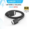 Cáp HDMI 2.1 Anker A8742 hỗ trợ 8K@60Hz và 4K@120Hz, tốc độ truyền 48Gbps, đầu nối mạ niken chống oxy hóa, đảm bảo hình ảnh siêu sắc nét và độ ổn định cao cho TV, PS5, Xbox và màn hình 8K.