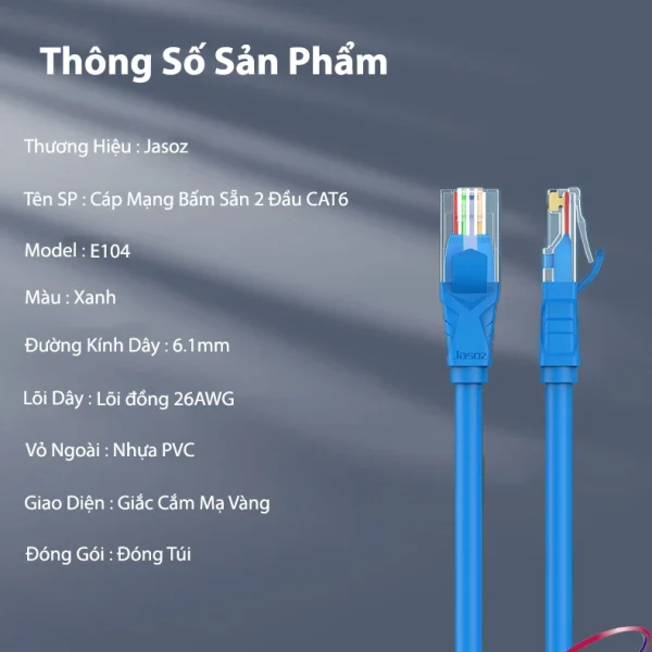 Thông số kỹ thuật cáp mạng Jasoz E104 Cat6 UTP lõi đồng nguyên chất 26AWG, đường kính 6.1mm, đầu RJ45 mạ vàng – SKU T-E130 đến T-E138