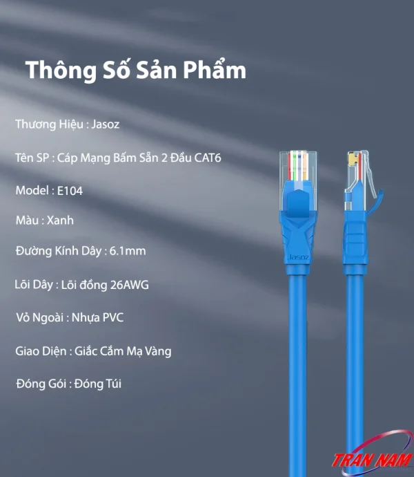 Thông số kỹ thuật cáp mạng Jasoz E104 Cat6 UTP lõi đồng nguyên chất 26AWG, đường kính 6.1mm, đầu RJ45 mạ vàng – SKU T-E130 đến T-E138