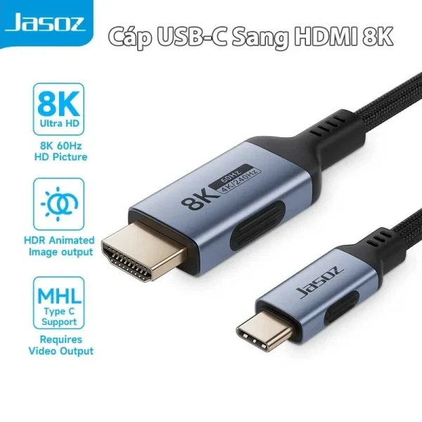 Cáp USB-C sang HDMI 8K Jasoz H120 T-H126 T-H128 T-H129, hỗ trợ 8K@60Hz 4K@240Hz, chipset CS5565AN, dây bện nylon, đầu mạ vàng 24K, vỏ hợp kim nhôm cao cấp.